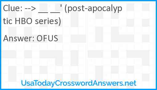 --> __ __' (post-apocalyptic HBO series) Answer