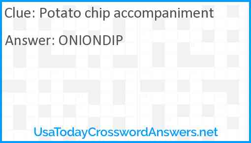 Potato chip accompaniment Answer
