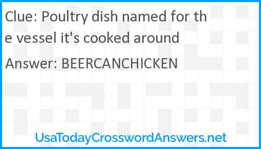 Poultry dish named for the vessel it's cooked around Answer