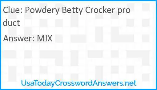 Powdery Betty Crocker product Answer