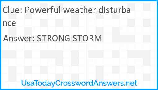 Powerful weather disturbance Answer