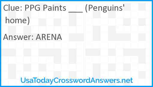 PPG Paints ___ (Penguins' home) Answer