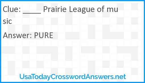 ____ Prairie League of music Answer