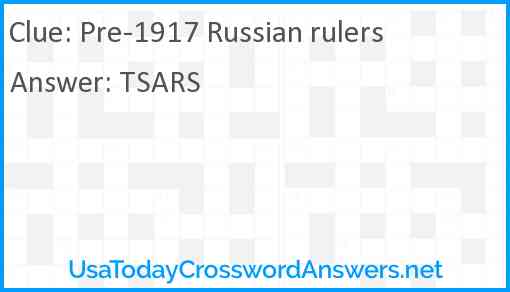 Pre 1917 Russian rulers crossword clue UsaTodayCrosswordAnswers net