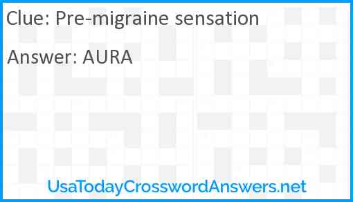 Pre-migraine sensation Answer