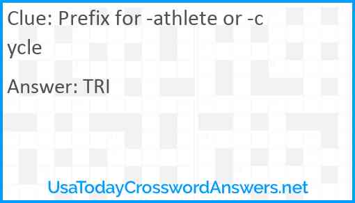 Prefix for -athlete or -cycle Answer