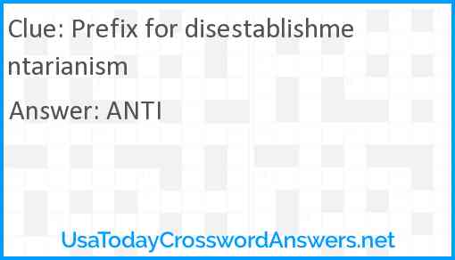 Prefix for disestablishmentarianism Answer