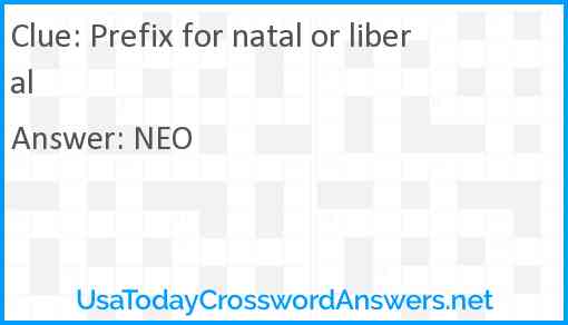 Prefix for natal or liberal Answer