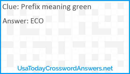 Prefix meaning green Answer