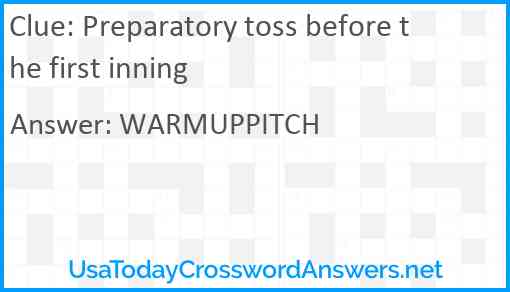 Preparatory toss before the first inning Answer