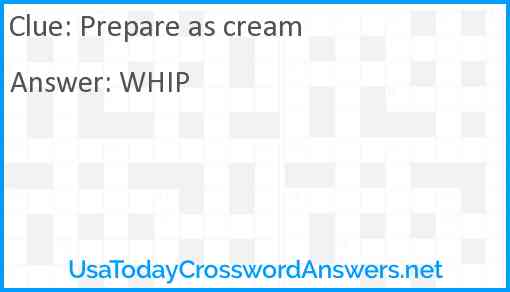 Prepare as cream Answer