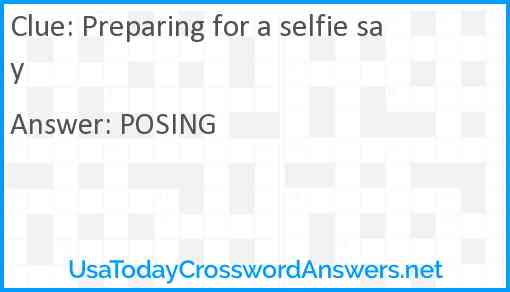Preparing for a selfie say Answer