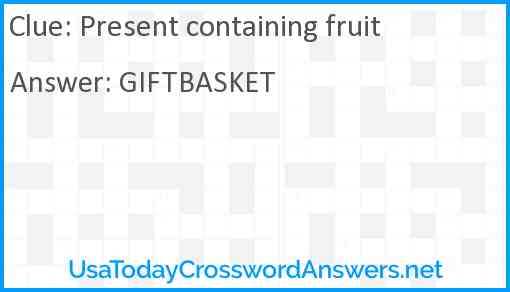 Present containing fruit Answer