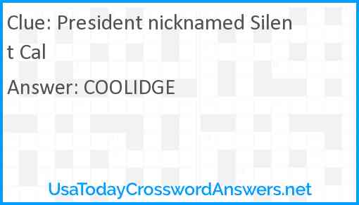 President nicknamed Silent Cal Answer