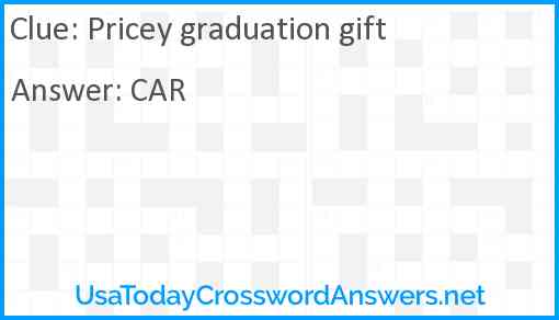 Pricey graduation gift Answer
