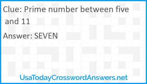 Prime number between five and 11 Answer
