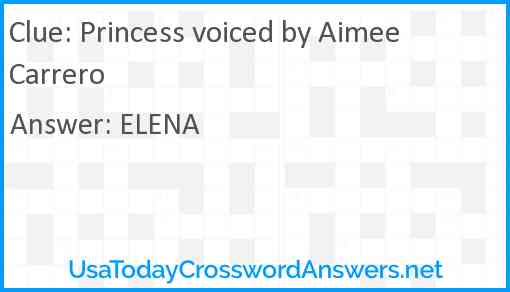 Princess voiced by Aimee Carrero Answer