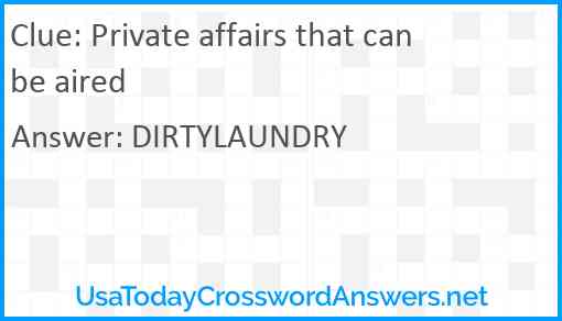 Private affairs that can be aired Answer