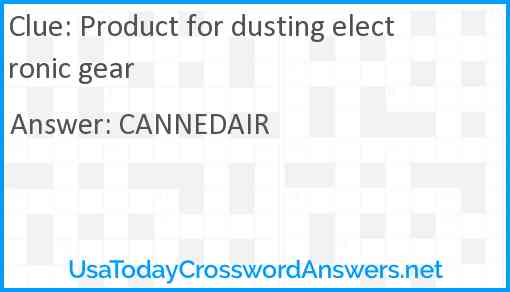 Product for dusting electronic gear Answer