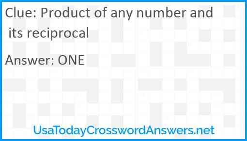 Product of any number and its reciprocal Answer