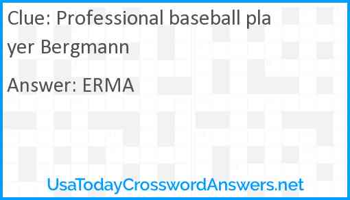 Professional baseball player Bergmann Answer
