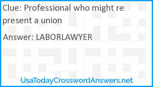 Professional who might represent a union Answer