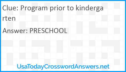 Program prior to kindergarten Answer
