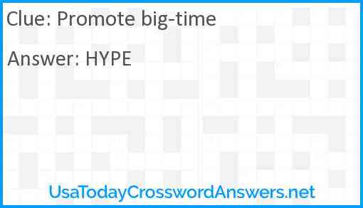Promote big-time Answer