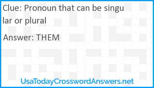 Pronoun that can be singular or plural Answer