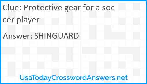 Protective gear for a soccer player Answer