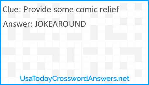 Provide some comic relief Answer