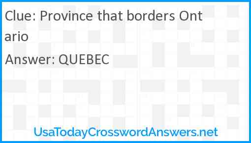 Province that borders Ontario Answer