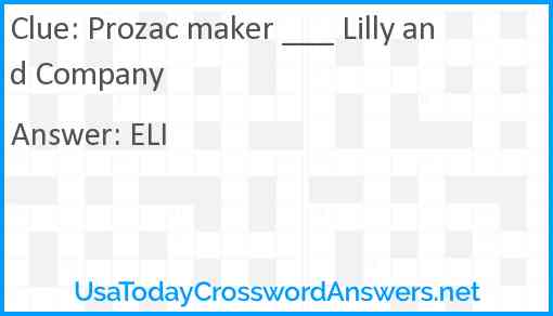 Prozac maker ___ Lilly and Company Answer