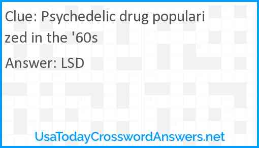 Psychedelic drug popularized in the '60s Answer