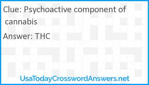Psychoactive component of cannabis Answer