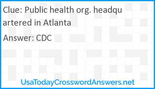 Public health org. headquartered in Atlanta Answer
