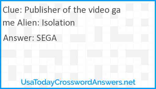 Publisher of the video game Alien: Isolation Answer