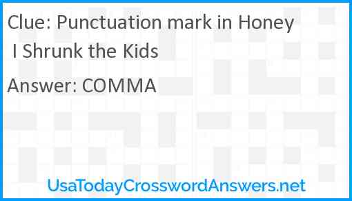 Punctuation mark in Honey I Shrunk the Kids Answer