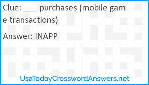 ___ purchases (mobile game transactions) Answer