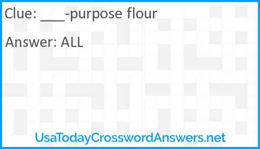 ___-purpose flour Answer