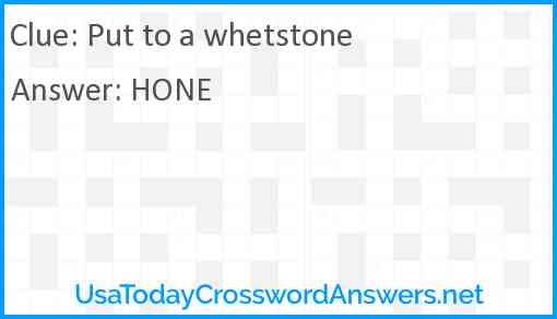 Put to a whetstone Answer