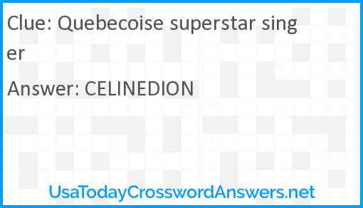 Quebecoise superstar singer Answer