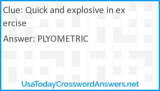 Quick and explosive in exercise Answer
