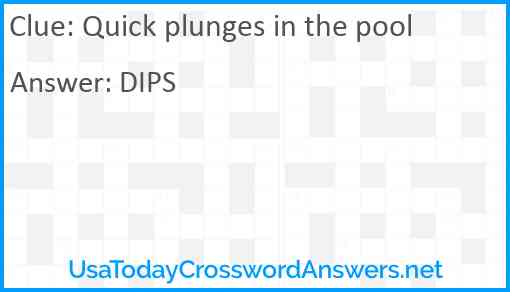 Quick plunges in the pool Answer