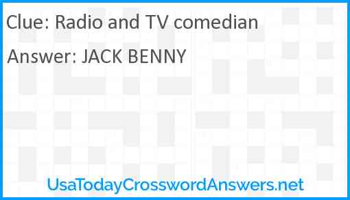 Radio and TV comedian Answer