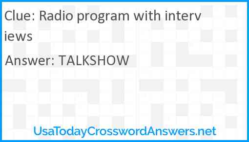 Radio program with interviews Answer