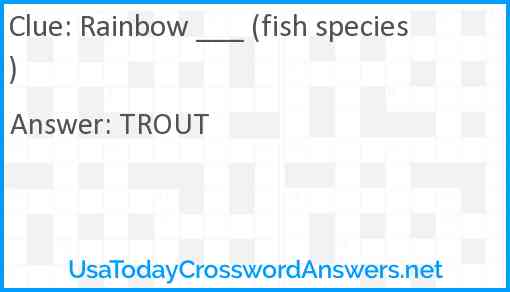 Rainbow ___ (fish species) Answer