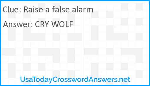 Raise a false alarm Answer