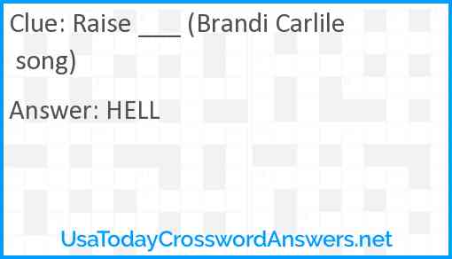 Raise ___ (Brandi Carlile song) Answer