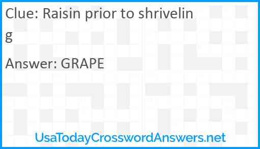 Raisin prior to shriveling Answer